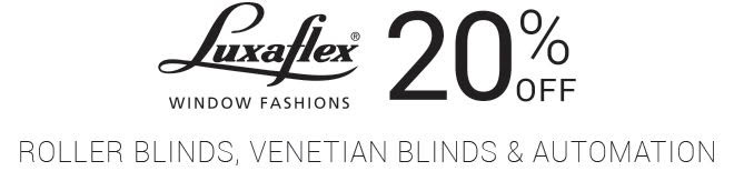 Luxaflex 20% off window fashions advertisement