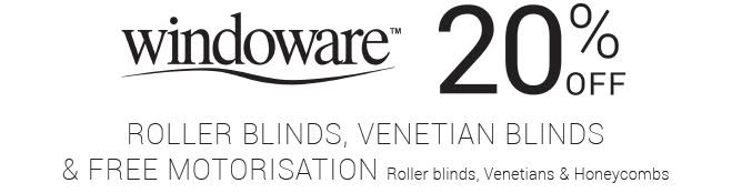 Windoware 20% off roller and Venetian blinds promotion